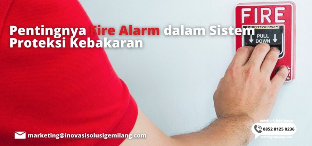 Pentingnya Fire Alarm dalam Sistem Proteksi Kebakaran