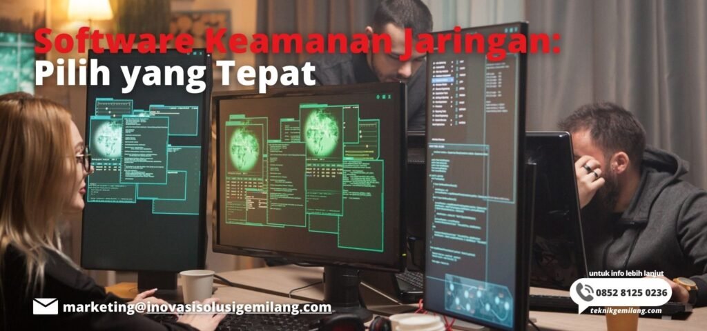 Software Keamanan Jaringan: Pilih yang Tepat