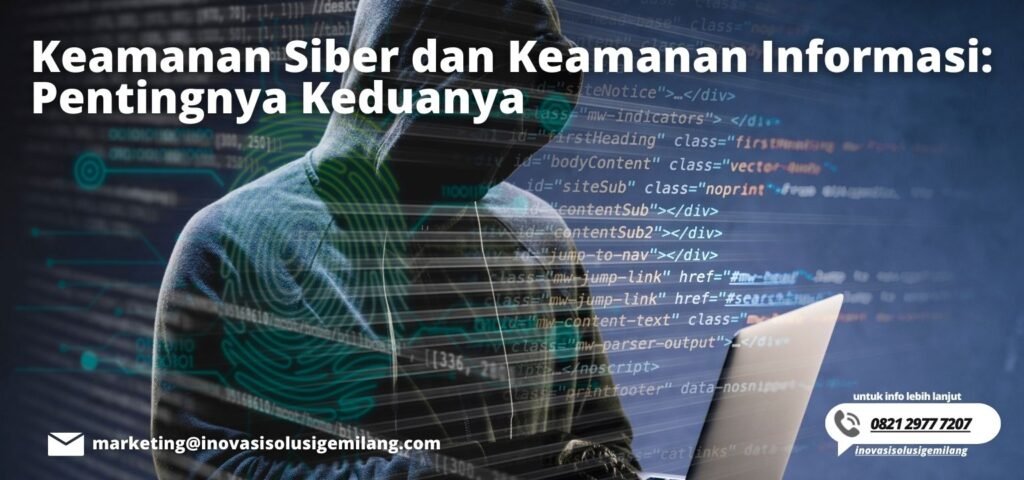 Keamanan Siber dan Keamanan Informasi: Pentingnya Keduanya