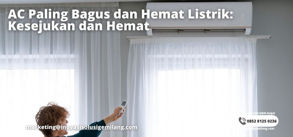 AC Paling Bagus dan Hemat Listrik: Kesejukan dan Hemat