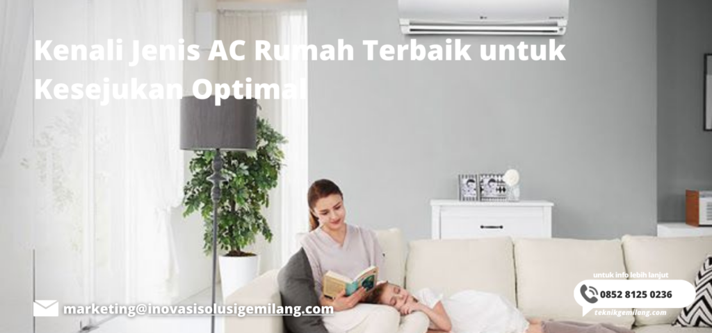 Kenali Jenis AC Rumah Terbaik untuk Kesejukan Optimal