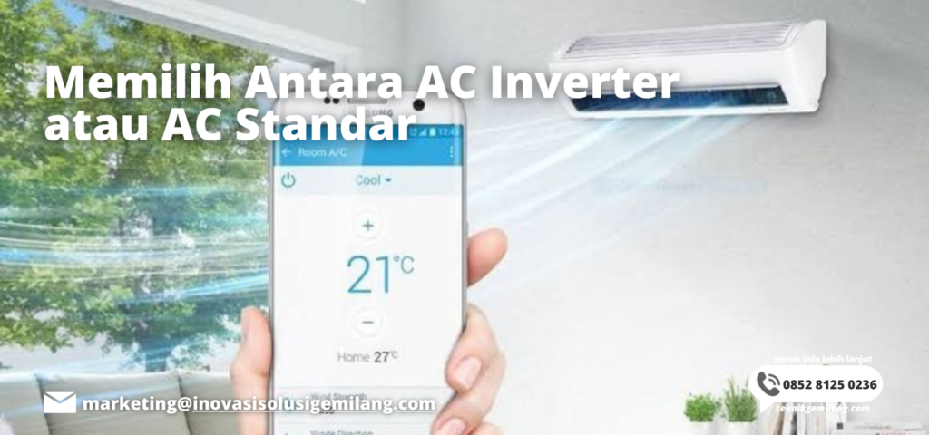 Memilih Antara AC Inverter atau AC Standar