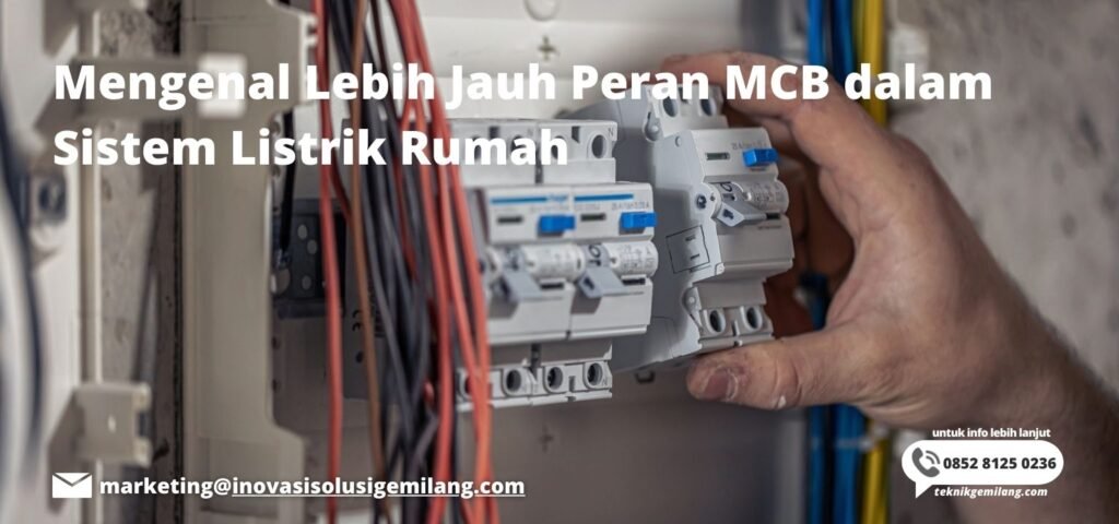 Mengenal Lebih Jauh Peran MCB dalam Sistem Listrik Rumah