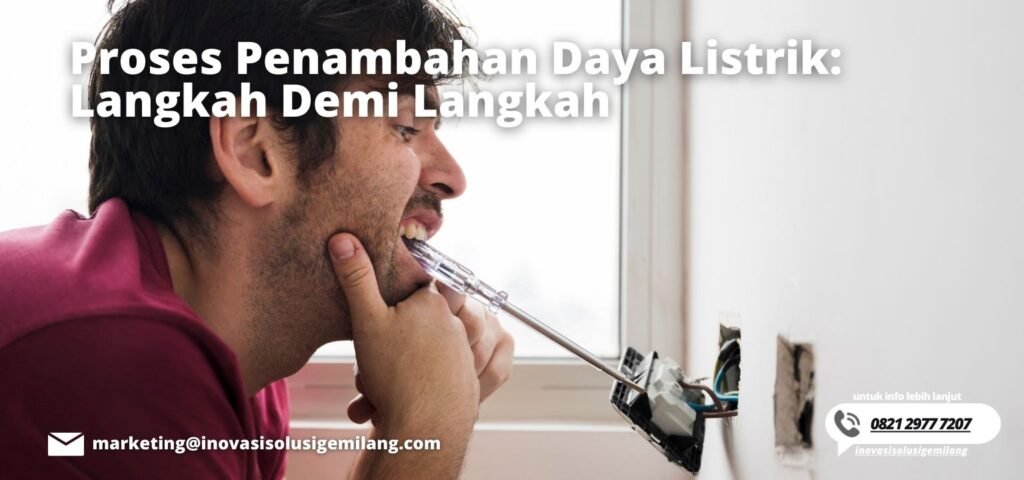 Proses Penambahan Daya Listrik: Langkah Demi Langkah