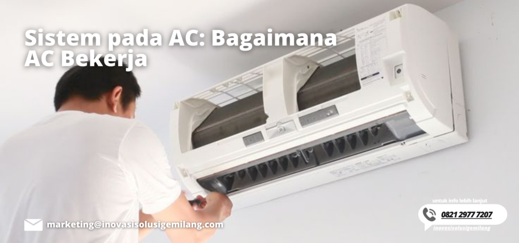 Sistem pada AC: Bagaimana AC Bekerja