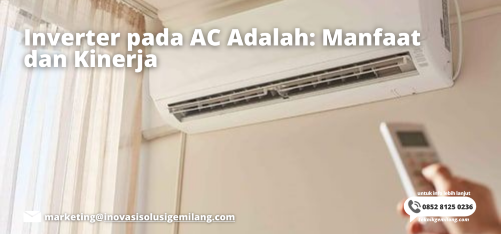 Inverter pada AC Adalah: Manfaat dan Kinerja