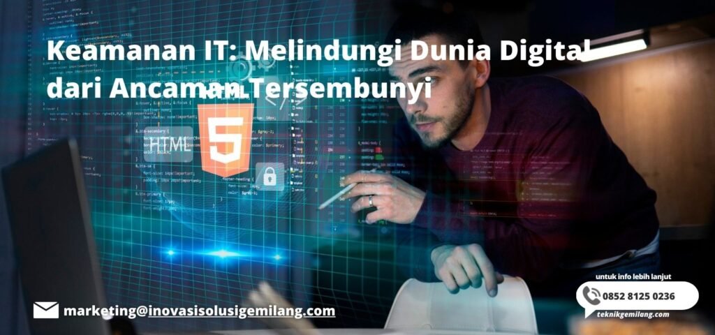 Keamanan IT: Melindungi Dunia Digital dari Ancaman Tersembunyi