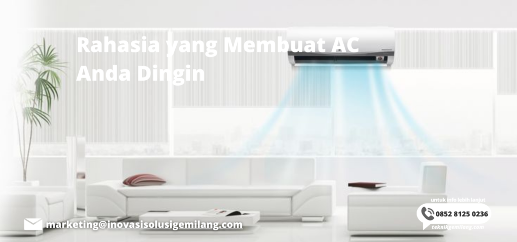 Rahasia yang Membuat AC Anda Dingin