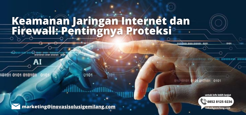 Keamanan Jaringan Internet dan Firewall: Pentingnya Proteksi