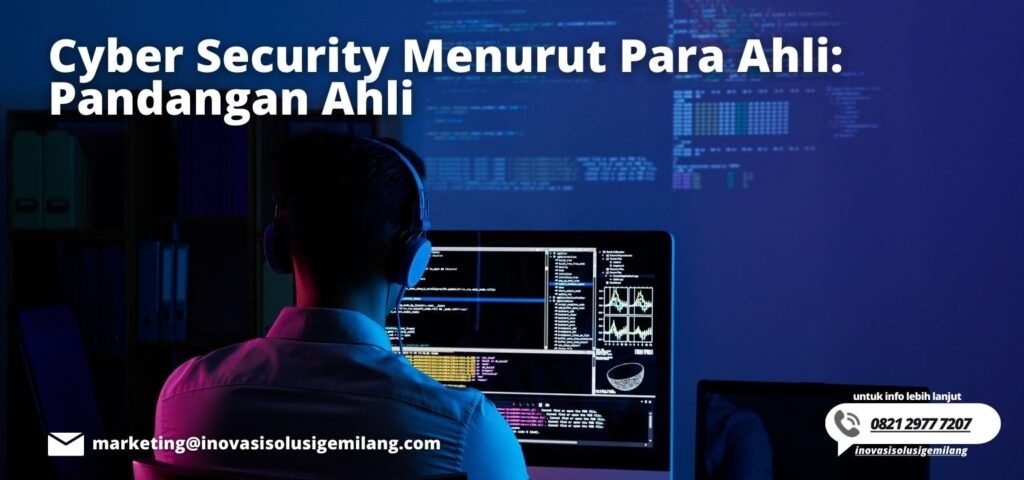 Cyber Security Menurut Para Ahli: Pandangan Ahli.