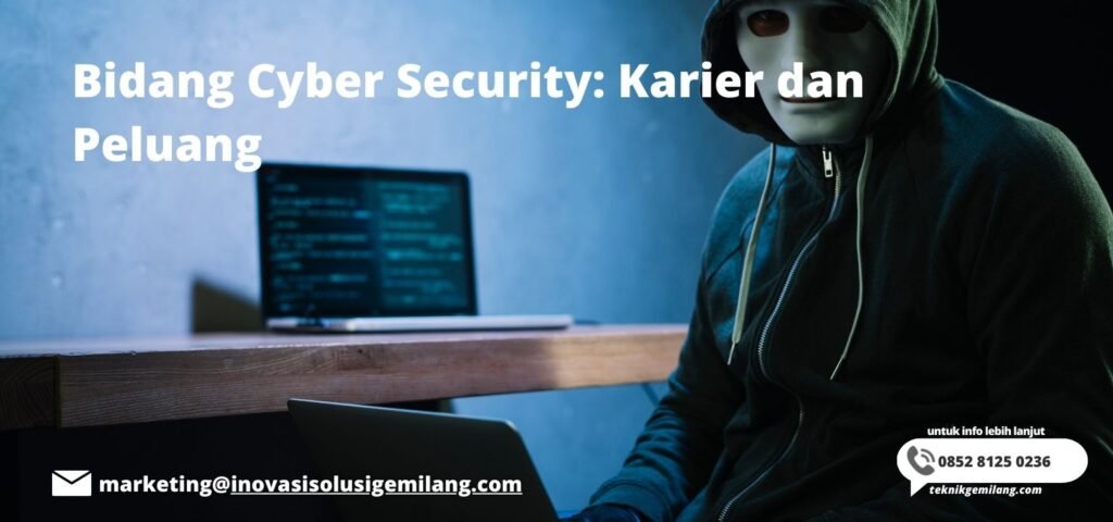 Bidang Cyber Security: Karier dan Peluang