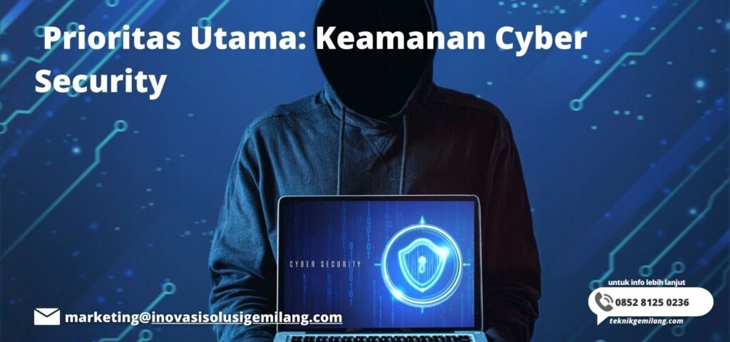 Prioritas Utama: Keamanan Cyber Security