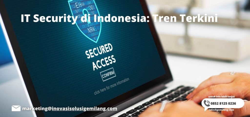 IT Security di Indonesia: Tren Terkini