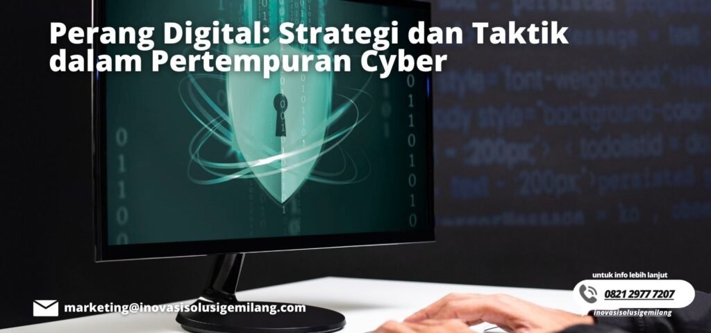 Perang Digital: Strategi dan Taktik dalam Pertempuran Cyber