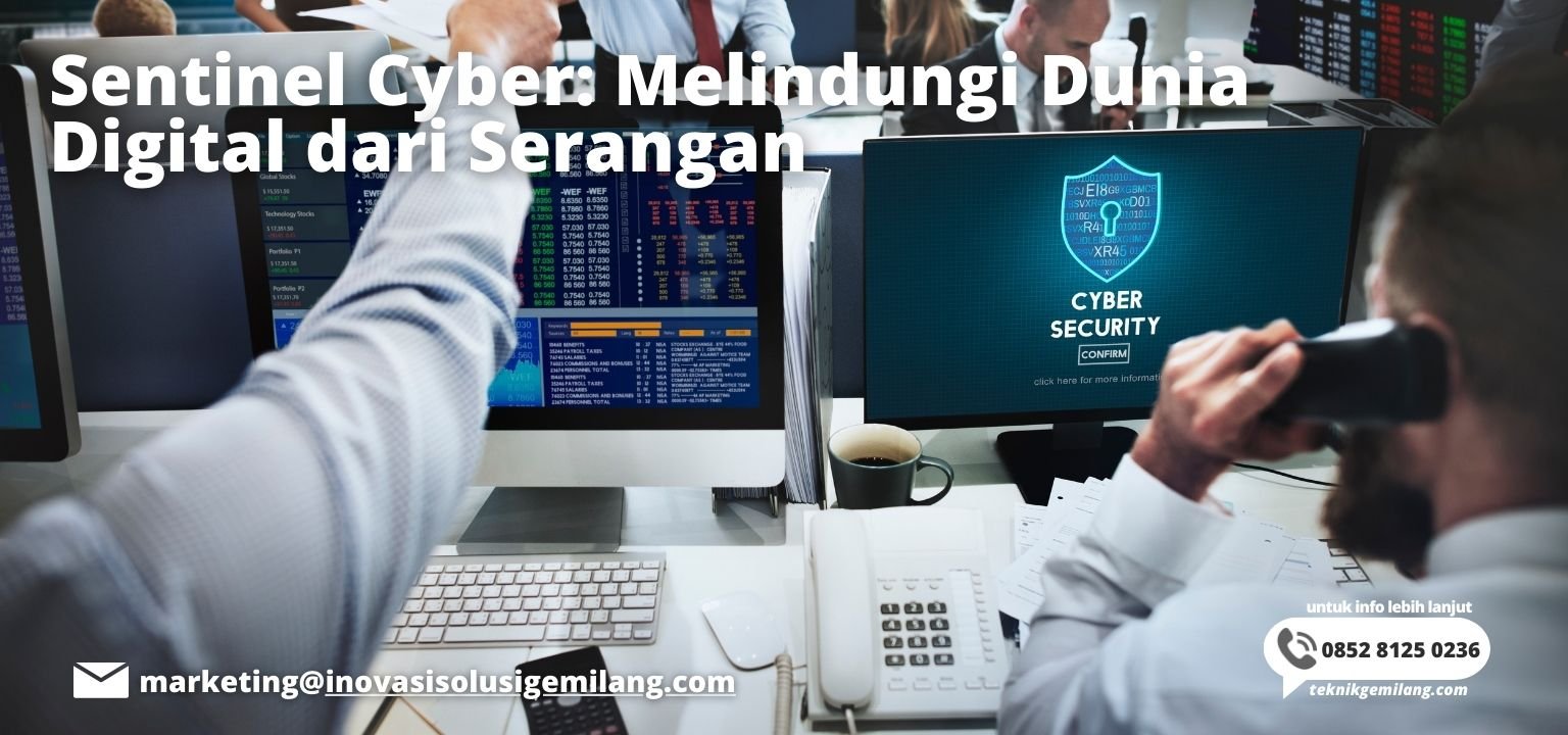 Sentinel Cyber Sentinel Cyber: Melindungi Dunia Digital dari Serangan - Inovasi Solusi ...
