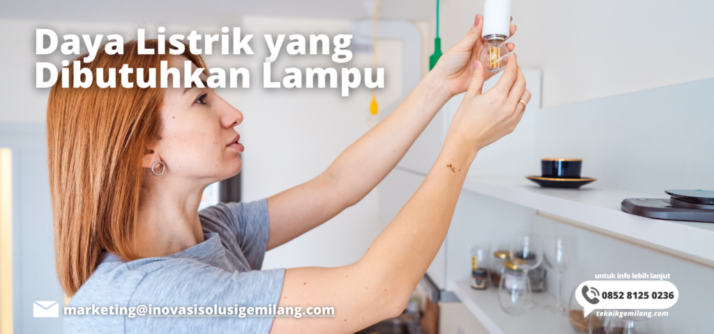 Daya Listrik yang Dibutuhkan Lampu