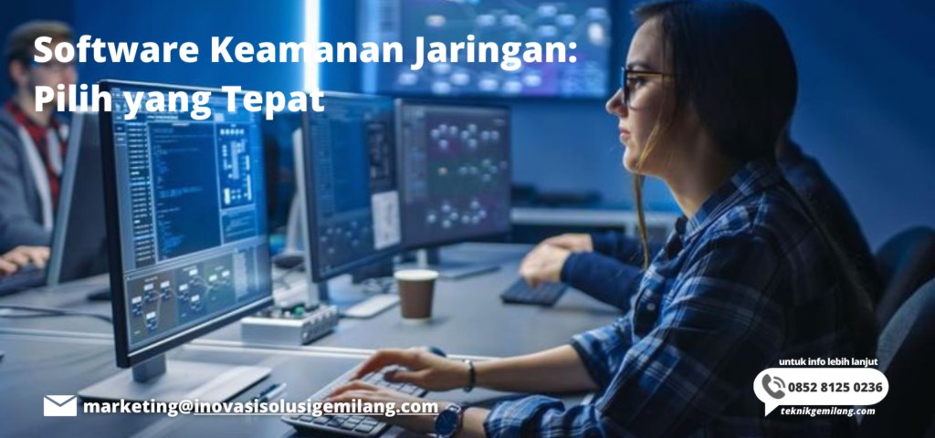 Software Keamanan Jaringan: Pilih yang Tepat